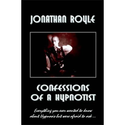 Confessions of a Hypnotist by Jonathan Royle - ebook