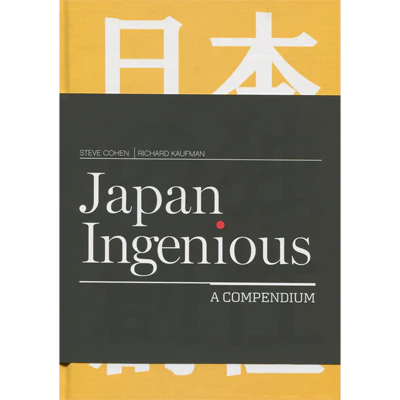 Japan Ingenious by Steve Cohen and Richard Kaufman - Book