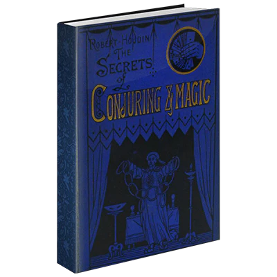 Secrets of Conjuring And Magic by Robert Houdin & The Conjuring Arts Research Center - ebook