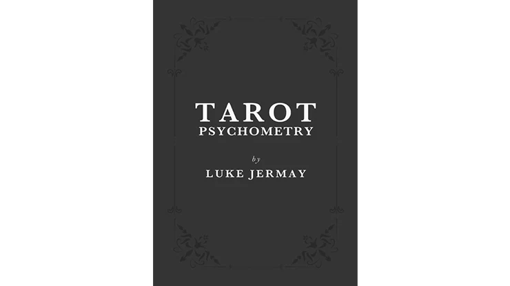 Tarot Psychometry (Book and Online Instructions) by Luke Jermay - Book