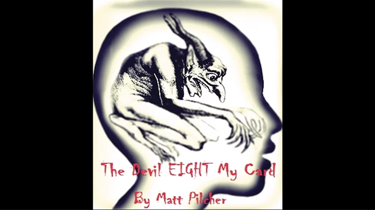 The Devil Eight My Card by Matt Pilcher - Video Download